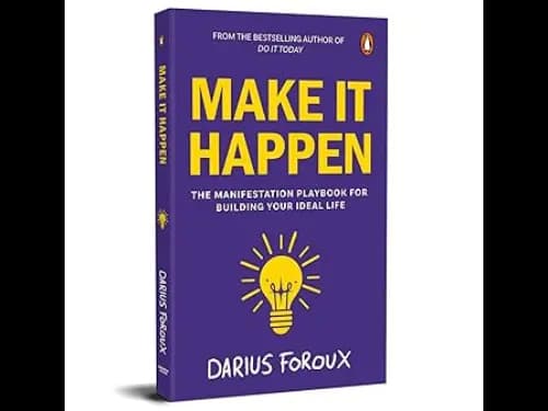 Make It Happen : The Manifestation Playbook for Building Your Ideal Life