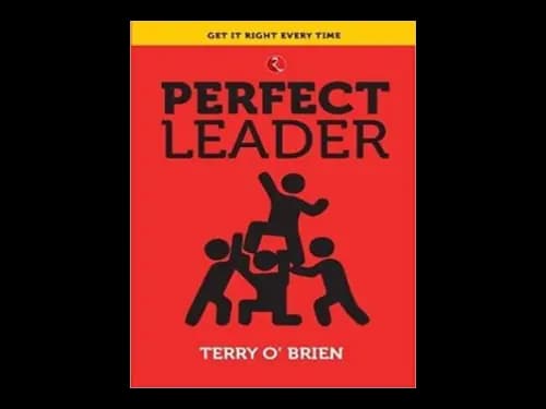 Perfect Leader by Terry O Brien