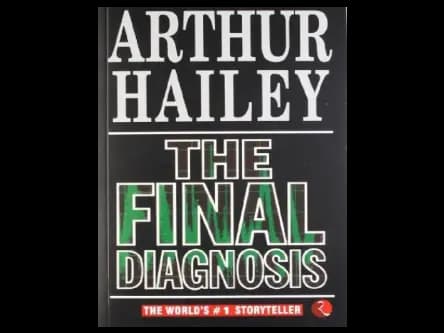 The Final Diagnosis by Arthur Halley