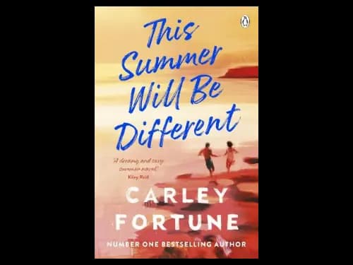This Summer Will Be Different by Carley Fortune