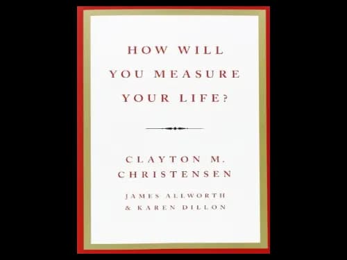 How Will You Measure Your Life by Clayton M,James Allworth,Karen Dillon
