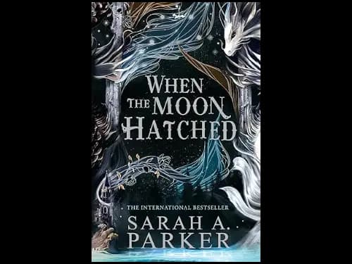 When the Moon Hatched by Sarah A. Parker
