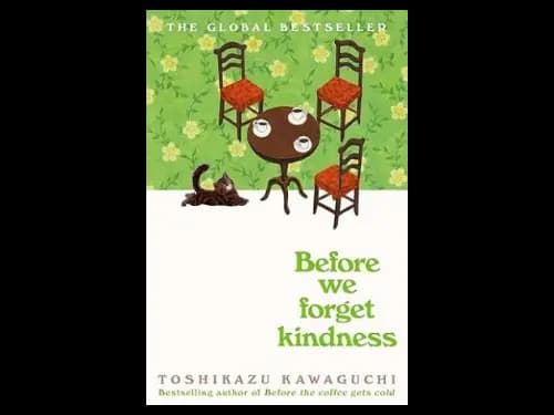 Before We Forget Kindness