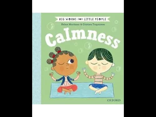 Big Words for Little People - Calmness by Helen Mortimer