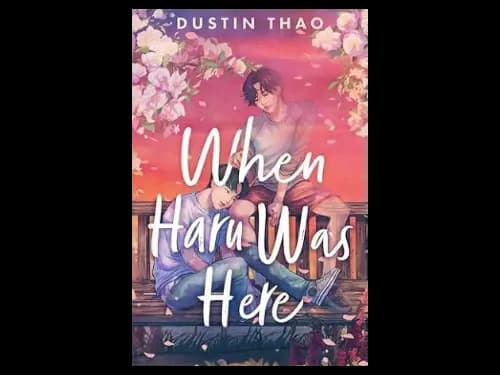 When Haru Was Here by Dustin Thao