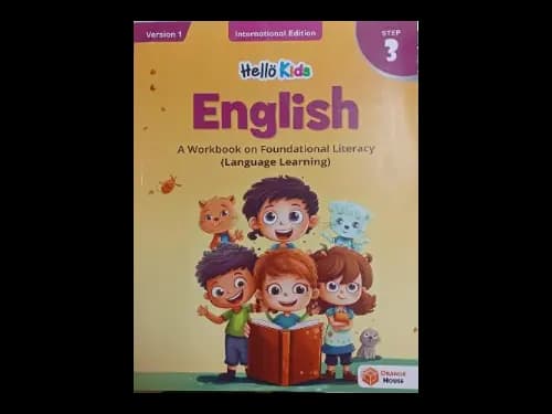Hello Kids English Step 3 : A Work Book on Foundational Literacy Language Learning