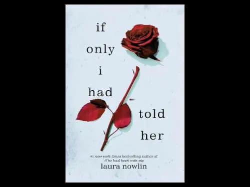 If Only I Had Told Her by Laura Nowlin