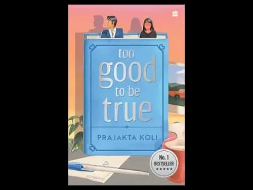 Too Good to Be True by Prajakta Koli