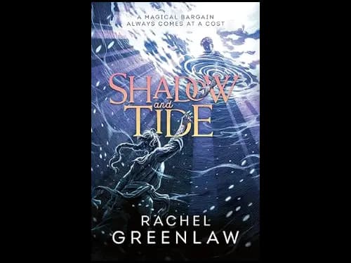 Shadow And Tide by Rachel Green