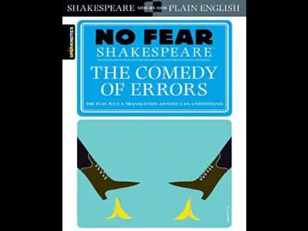 No Fear Shakespeare : The Comedy of Errors by William Shakespeare