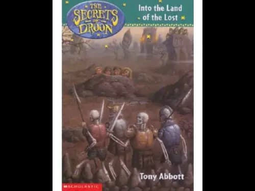 The Secrets Of Droon 7 : Into The Land of The Lost by Tony Abbott
