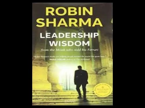 Leadership Wisdom by Robin Sharma