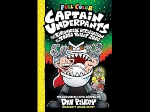 FULL COLOR CAPTAIN UNDERPANTS AND THE TYRANNICAL R