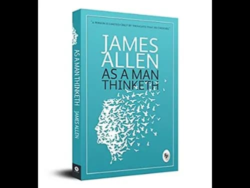 As a Man Thinketh by James Allen