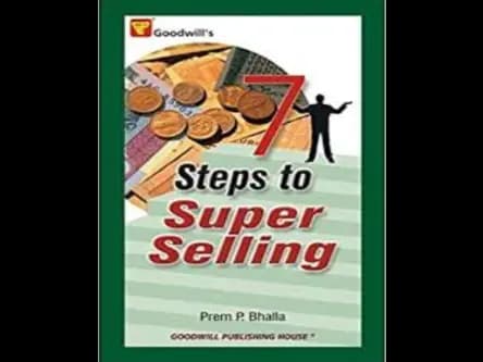 7 Steps to Super Selling by Prem P.Bhalla