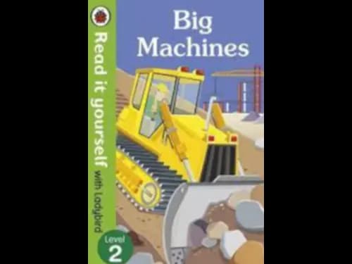 READ IT YOURSELF LEVEL 2 - BIG MACHINE