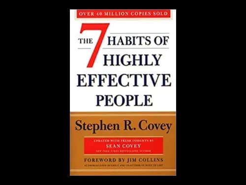 The 7 Habits of Highly Effective People by Stephen R. Covey