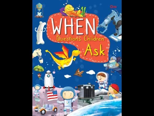 Encyclopedia : When Questions Children Ask by Not Assigned