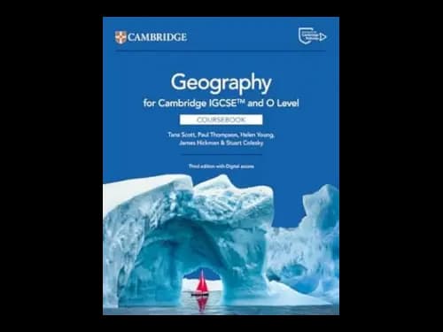 Cambridge Igcse and O Level Geography Coursebook : 3rd Edition With Digital Access by Tana Scott,Paul Thompson,Helen Young,James Hickman