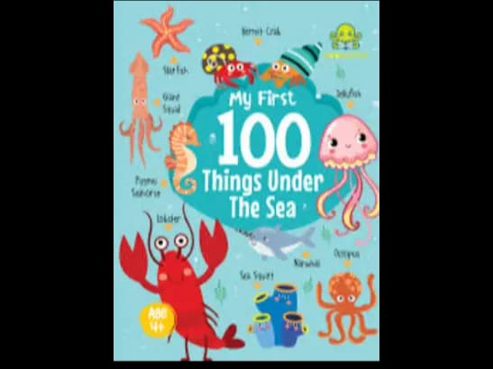 MY FIRST 100 THINGS UNDER THE SEA