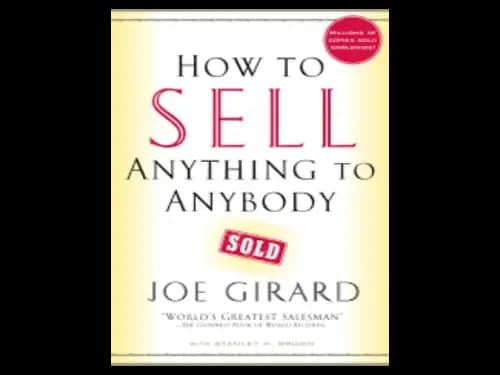 How to Sell Anything to Anybody by Joe Girard