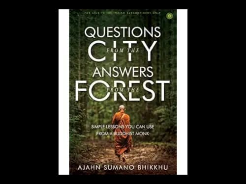 Questions from the City Answers from the Forest by Ajahn Sumano Bhikkhu