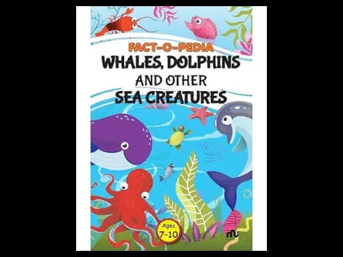 Fact-O-Pedia Whales Dolphins and Other Sea Creatures by Moonstone