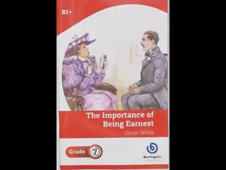 THE IMPORTANCE OF BEING EARNEST - GRADE 7
