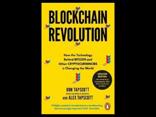 Blockchain Revolution : How the Technology Behind Bitcoin and Other Cryptocurrencies is Changing the World by Alex Tapscott,Don Tapscott