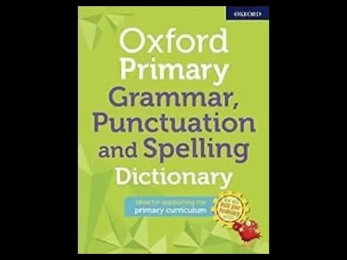 Oxford Primary Grammar Punctuation and Spelling Dictionary : 3rd Edition