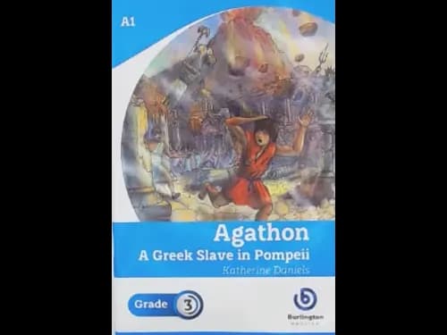 AGATHON A GREEK SLAVE IN POMPEII - GRADE 3