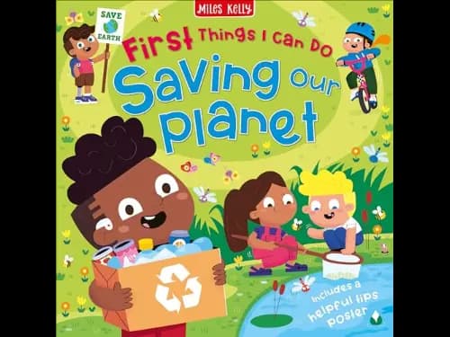 First Things I Can Do: Saving Our Planet