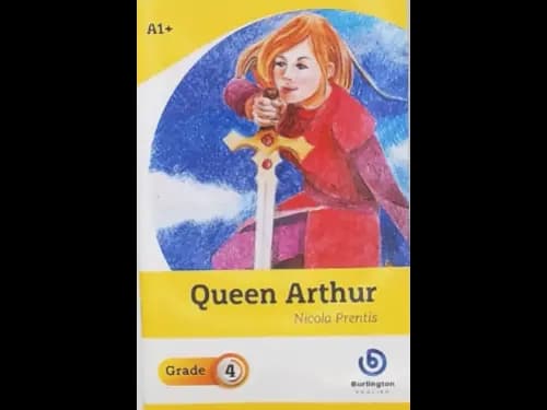 QUEEN ARTHUR - GRADE 4