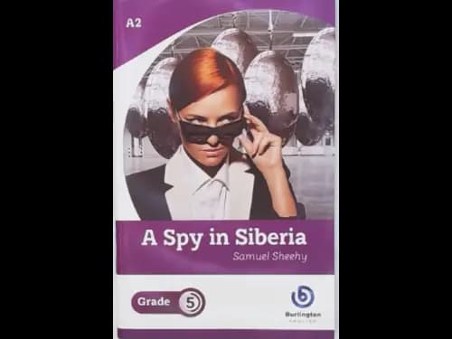 A SPY IN SIBERIA - GRADE 5
