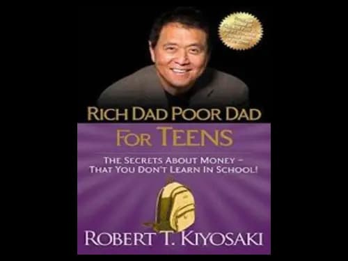 Rich Dad Poor Dad for Teens by Robert T. Kiyosaki