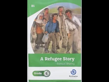 A REFUGEE STORY - GRADE 6