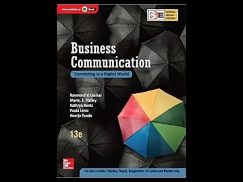 Business Communication : Connecting in a Digital World 13th Edition by Raymond V. Lesikar,Marie E. Flatley,Kathryn Rentz,Paula Lentz,Neerja Pande