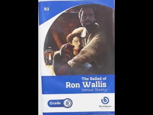 THEBALLAD OF RON WALLIS - GRADE 8