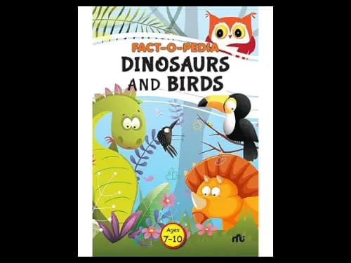 Fact-O-Pedia Dinosaurs and Birds by Moonstone