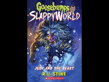 GOOSEBUMPS SLAPPYWORLD - JUDY AND THE BEAST