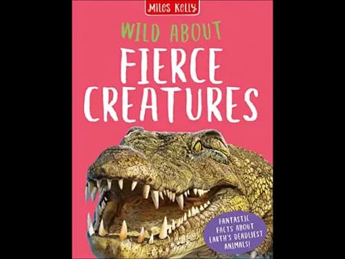 Wild About Fierce Creatures by Camilla De la Bédoyère
