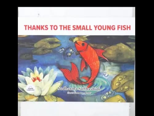 THANKS TO THE SMALL YOUNG FISH