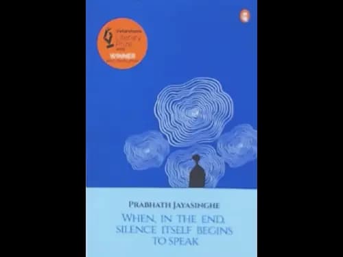 WHEN IN THE END SILENCE ITSELF BEGINS TO SPEAK