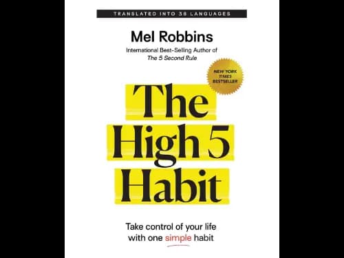 The High 5 Habit (Take Control Of Your Life With One Simple Habit)