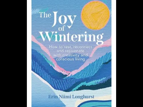 The Joy Of Wintering