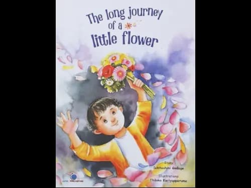 THE LONG JOURNEY OF A LITTLE FLOWER