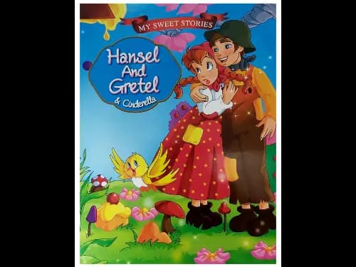 MY SWEET STORIES – Hansel And Gretel & Cinderella