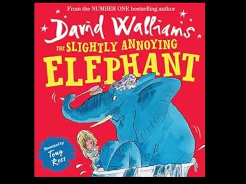 THE SLIGHTLY ANNOYING ELEPHANT