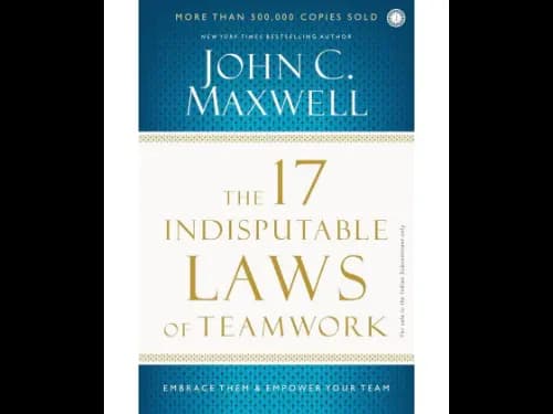 The 17 Indisputable Law Of Teamwork