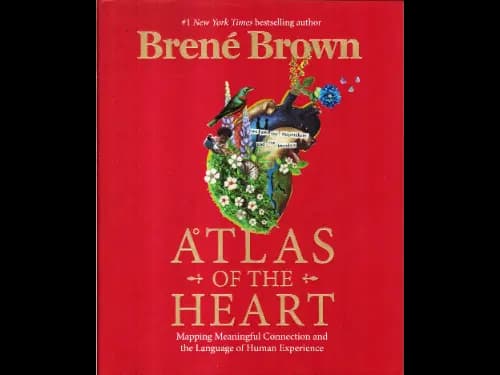 Atlas of the Heart: Mapping Meaningful Connection and the Language of Human Experience